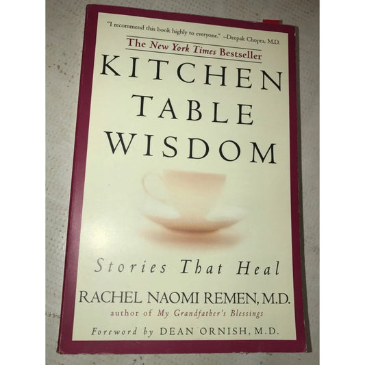 Kitchen Table Wisdom Stories that Heal Paperback book- Rachel Remen - A+ Stuff