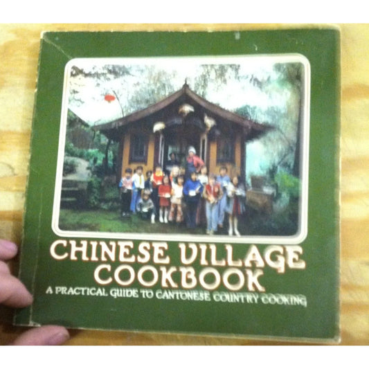 Vintage Chinese Village Cookbook A Practical Guide to Cantonese Country Cooking - A+ Stuff