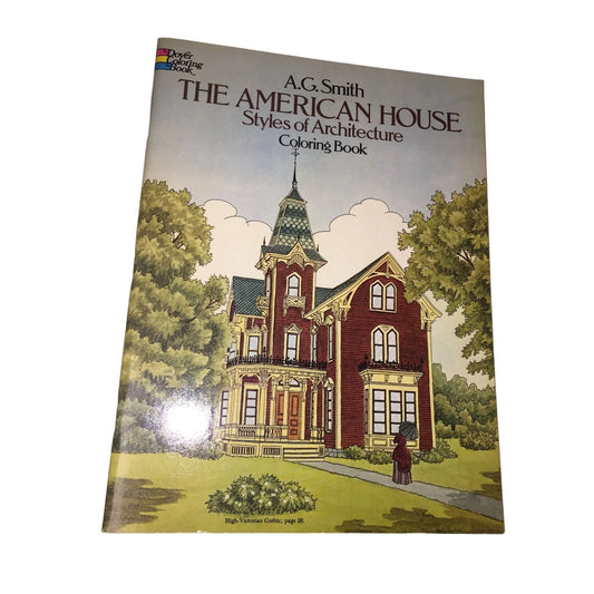 The American House Styles of Architecture Coloring Book A.G. Smith - A+ Stuff