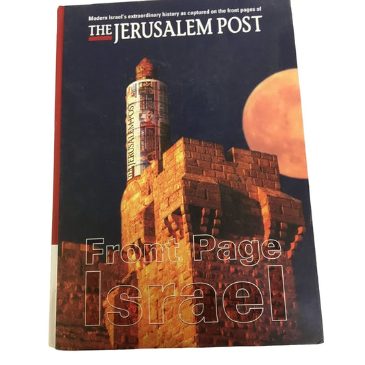 Modern Israel's extraordinary history as captured on the front pages of the Jerusalem Post - A+ Stuff