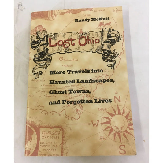 Lost Ohio: More Travels into the Haunted Landscapes, Ghost Towns, and Forgotten Lives - A+ Stuff