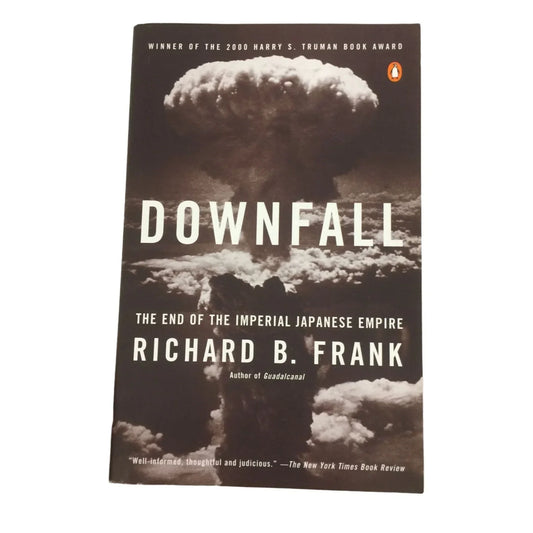 Downfall The End of The Imperial Japanese Empire book by Richard Frank - A+ Stuff