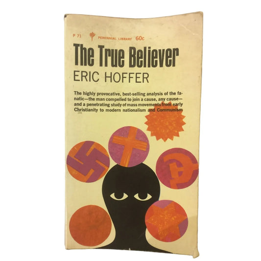 THE TRUE BELIEVER book By Eric Hoffer - A+ Stuff