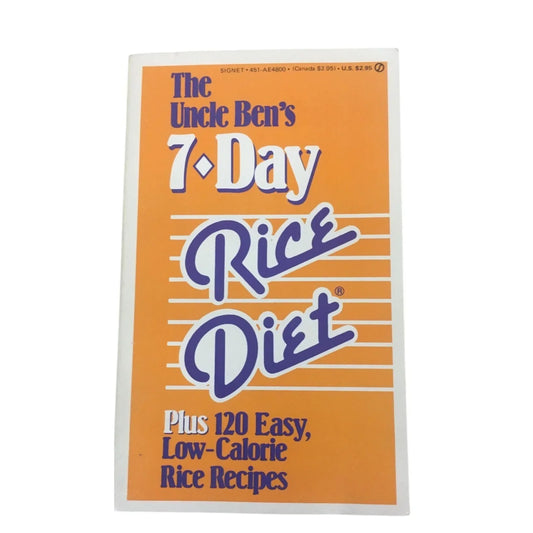 The Uncle Ben's 7-Day Rice Diet: Plus 120 Easy, Low-Calorie Rice Recipes Paperback - A+ Stuff
