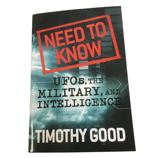 Need to Know: UFOs, the Military and Intelligence Paperback book by Timothy Good - A+ Stuff