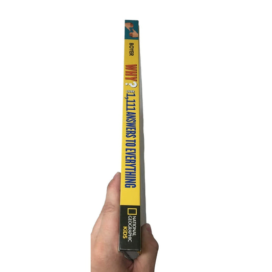 WHY? Over 1,111 Answers to Everything National Geographic Kids Book by Crispin Boyer - A+ Stuff