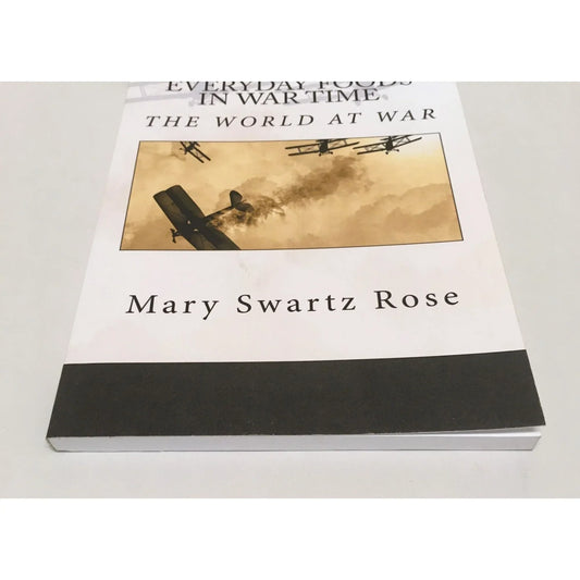 Everyday Foods in War Time - Softcover book by Mary Swartz Rose - A+ Stuff