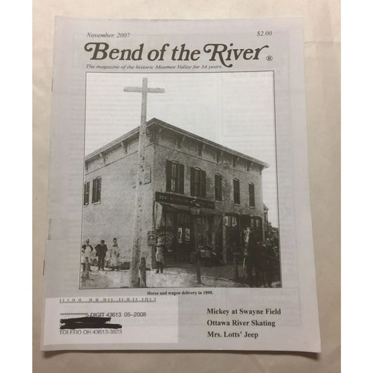 BEND OF THE RIVER Magazine Historic Maumee Valley November 2007 Issue - A+ Stuff