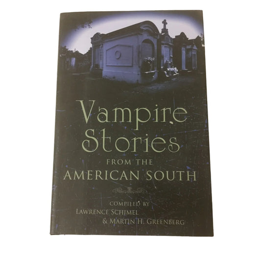 Vampire Stories from the American South By: Lawrence Schindler & Martin H. Greenberg - A+ Stuff