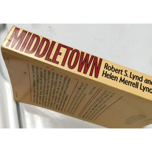Middletown: A Study in Modern American Culture by Robert S. Lynd - A+ Stuff