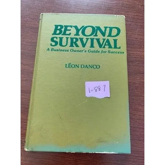 Beyond Survival - A Business Owner's Guide for Success Leon Danco - Signed by the author - Vintage Book - books - book - autographed - signe Leon Danco
