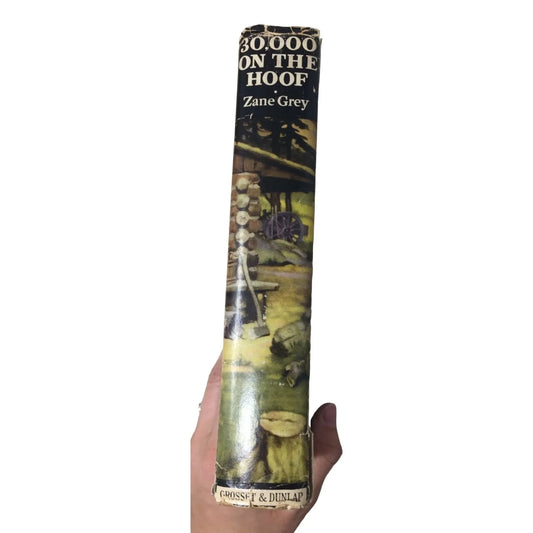 30,000 on the Hoof Hardcover Book by Zane Grey - A+ Stuff