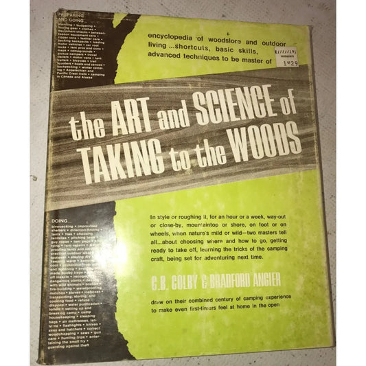 The Art and Science of Taking to the Woods by C B Colby/Bradford Angier Book - A+ Stuff