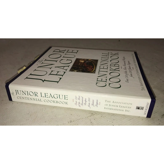 The Junior League Centennial Cookbook: Over 750 of the Most Treasured Recipes - A+ Stuff