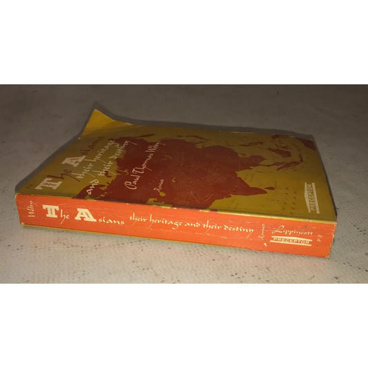 The Asians Their Heritage and Their Destiny book by Paul Thomas Welty - A+ Stuff