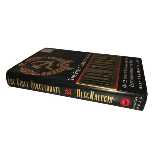 The First Directorate: My 32 Years in Intelligence and Espionage Against the West - A+ Stuff
