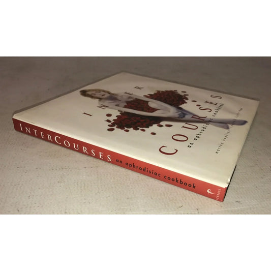 Intercourses: An Aphrodisiac Cookbook Hardcover book - A+ Stuff