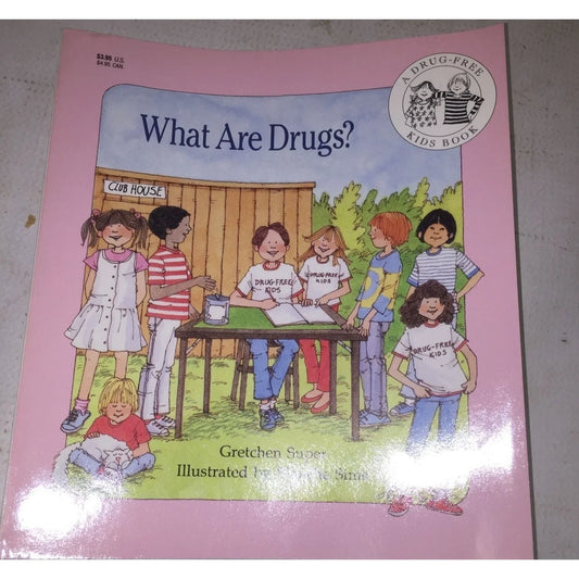 What Are Drugs? A Drug Free Kids Book by Gretchen Super - A+ Stuff