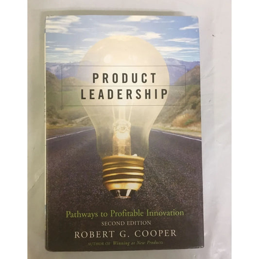 Product Leadership: Pathways to Profitable Innovation by Robert G. Cooper - A+ Stuff