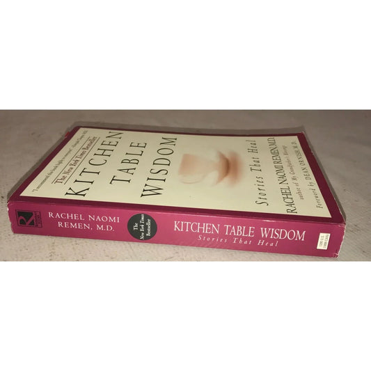Kitchen Table Wisdom Stories that Heal Paperback book- Rachel Remen - A+ Stuff