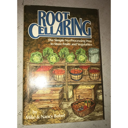 Root Cellaring: The Simple No-Processing Way to Store Fruits and Vegetables - A+ Stuff
