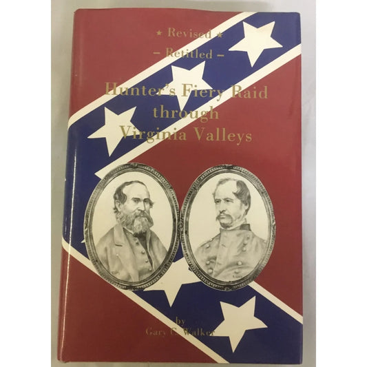 Hunter's Fiery Raid through Virginia Valleys Hardcover book by Gary Walker - A+ Stuff
