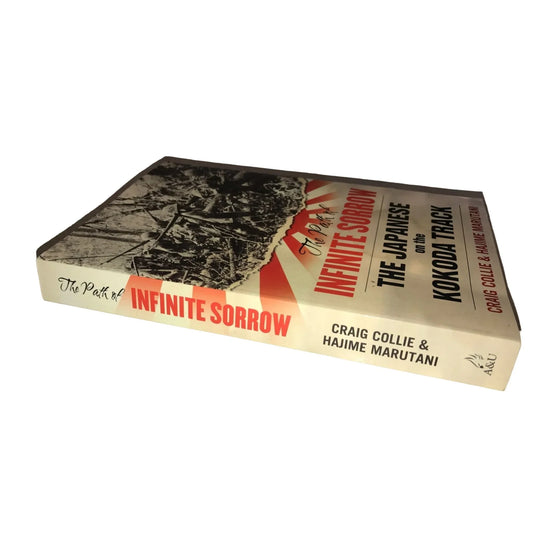 The Path of Infinite Sorrow: The Japanese on the Kokoda Track Paperback Book - A+ Stuff