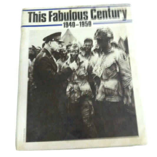 This Fabulous Century 1940-1950 Hardback Book - A+ Stuff