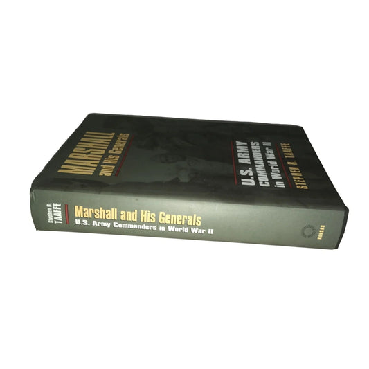 Marshall And His Generals U.S. Army Commanders in WW2 By Stephen Taaffee - A+ Stuff