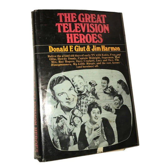 The Great Television Heroes Hardcover Book by Donald F Glut/Jim Harmon - A+ Stuff