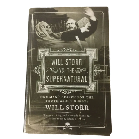 Will Storr vs the Supernatural - one mans search for the truth about ghosts - Will Storr - A+ Stuff