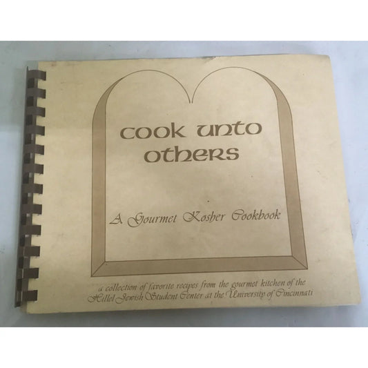 Cook Unto Others- A Gourmet Kosher Cookbook- A Collection of Favorite Recipes - A+ Stuff