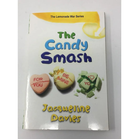 The Candy Smash By: Jacqueline Davies - A+ Stuff