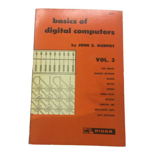 Basics of Digital Computers Vol. 3 Paperback book by John S. Murphy - A+ Stuff