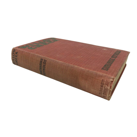 WILLOW CREEK Hardcover SIGNED by Katharine Reynolds 1919 Edition