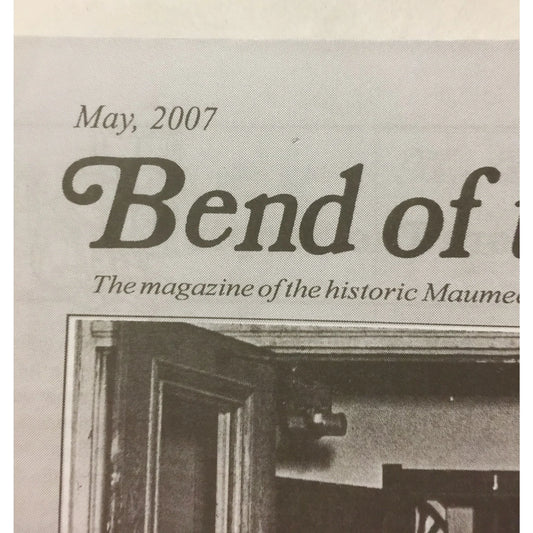 BEND OF THE RIVER Magazine Historic Maumee Valley April 2007 Issue - A+ Stuff