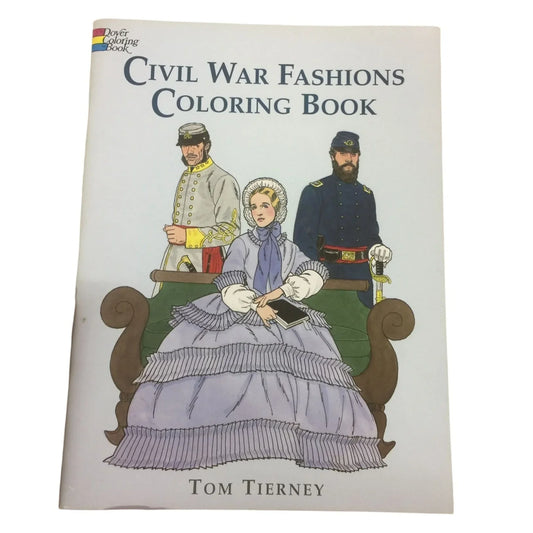 Civil War Fashions Coloring Book by Tom Tierney - A+ Stuff