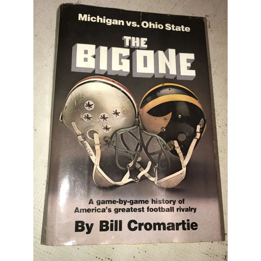 Michigan Vs Ohio State The Big One By Bill Cromartie Hardcover Book - A+ Stuff