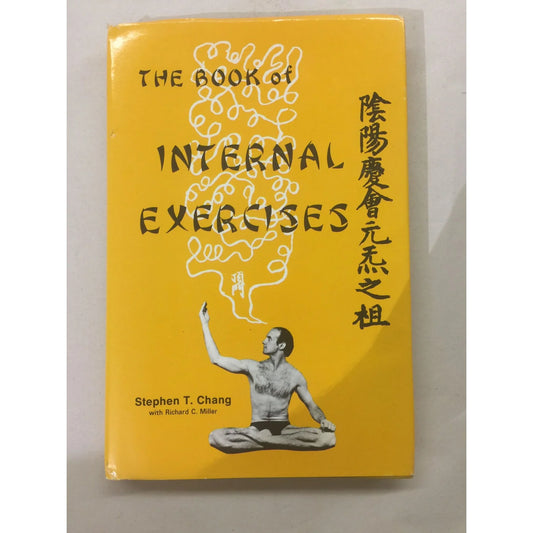 The Book of Internal Exercises Hardcover book by Stephen Thomas Chang - A+ Stuff