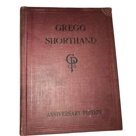 Gregg Shorthand Anniversary Edition by John Robert Gregg Hardback - A+ Stuff