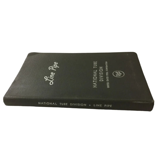 Line Pipe National Tube Division United States Steel Corporation Book - A+ Stuff