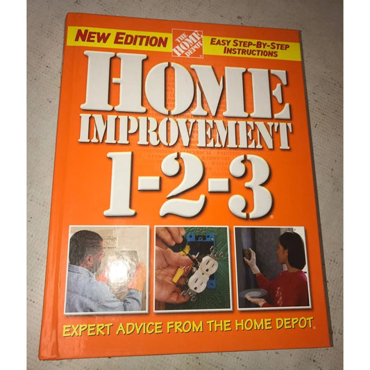 Home Improvement 1-2-3 Expert Advice from The Home Depot Hardcover book - A+ Stuff