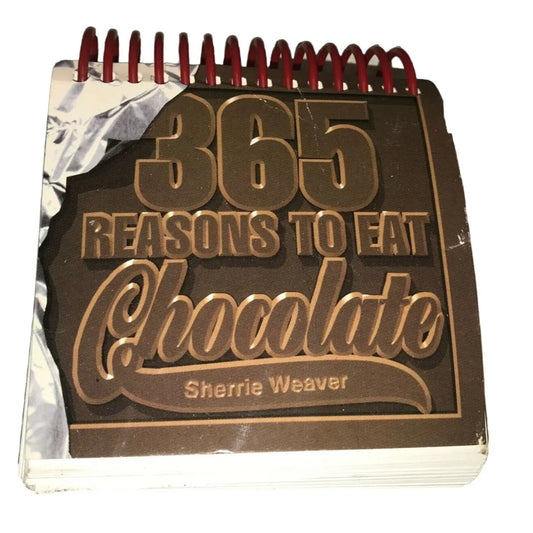 365 Reasons to Eat Chocolate by Sherrie Weaver- Great Quotations Publishing Co. - A+ Stuff