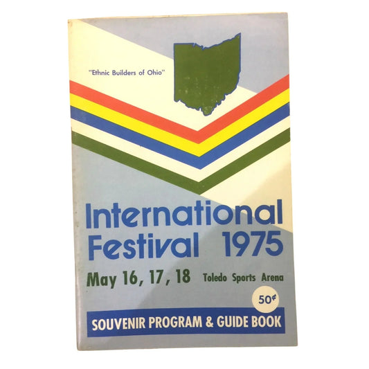 International Festival 1975 Toledo Ohio Souvenir Program and Guide Book - A+ Stuff