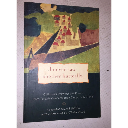 I never saw another butterfly -Children's Drawings & Poems from Terezin Concentration Camp - A+ Stuff