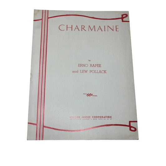 ''CHARMAINE'' BY ENRO RAPEE AND LEW POLLACK Sheet Music - Miller music corporation - SHEET MUSIC - A+ Stuff