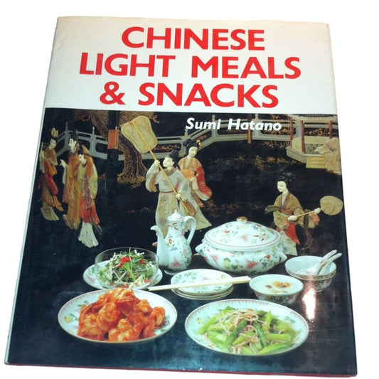 Chinese Light Meals and Snacks By Sumi Hatano Book - A+ Stuff