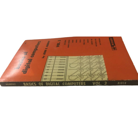 Basics of Digital Computers Vol. 3 Paperback book by John S. Murphy - A+ Stuff