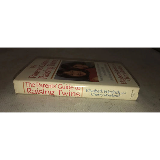 The Parents Guide To Raising Twins by Elizabeth Friedrich/Cherry Rowland - A+ Stuff