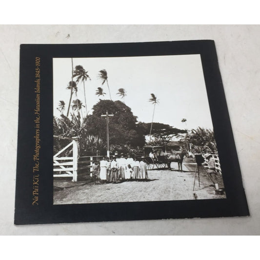 Collectible Book Titled Na Paʻi Kiʻi: The Photographers in the Hawaiian Islands unbranded A+ Stuff Vintage Books